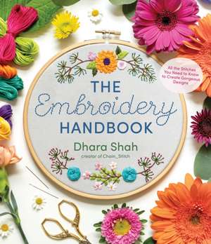 The Embroidery Handbook de Dhara Shah