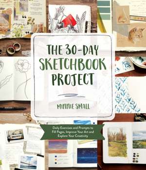 The 30-Day Sketchbook Project de Minnie Small