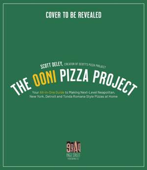 The Ooni Pizza Project de Scott Deley