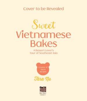 Sweet Vietnamese Bakes de Tara Nguyen