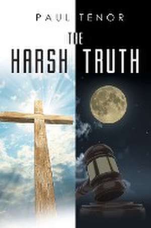 The Harsh Truth de Paul Tenor