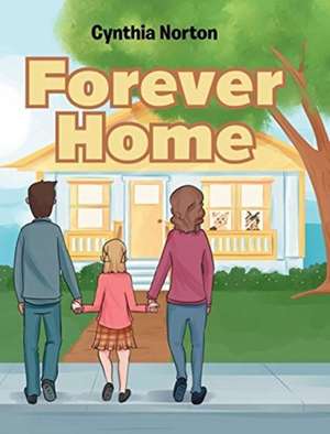 Forever Home de Cynthia Norton