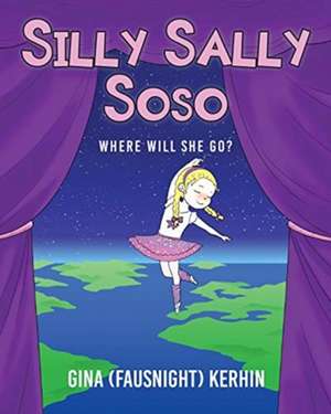 Silly Sally Soso de Gina (Fausnight) Kerhin