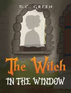 The Witch in the Window de DC Green