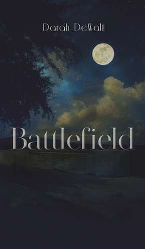 Battlefield de Darah Dewalt