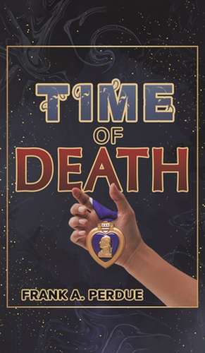 Time of Death de Frank A. Perdue