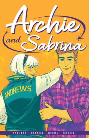 Archie by Nick Spencer Vol. 2: Archie & Sabrina de Nick Spencer