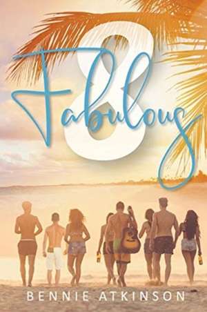 Fabulous 8 de Bennie Atkinson