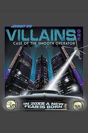 Villains One Case of the Smooth Operator de Johnny G's