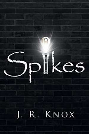 Spikes de J. R. Knox