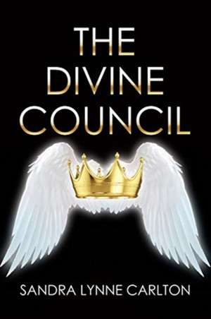 The Divine Council de Sandra Lynne Carlton