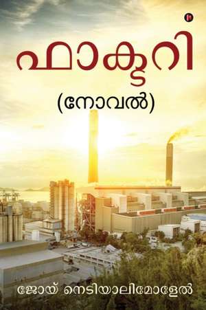 Factory de Joy Nediyalimolel