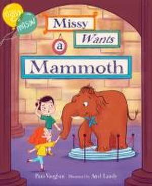 Missy and Mason 1: Missy Wants a Mammoth de Pam Vaughan