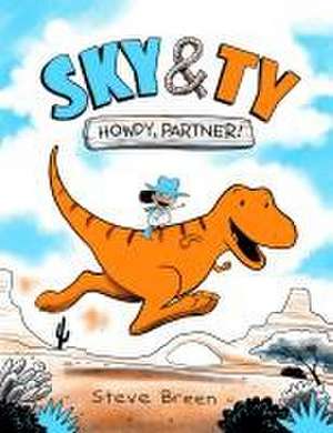 Sky & Ty 1: Howdy, Partner! de Steve Breen