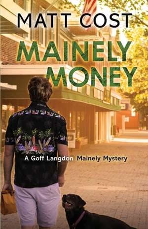 Mainely Money de Matt Cost