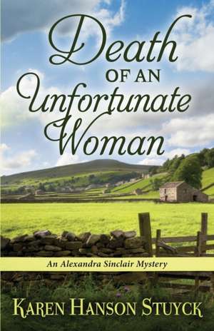 Death of an Unfortunate Woman de Karen Hanson Stuyck