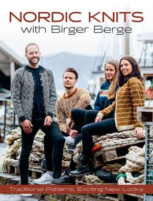 Nordic Knits with Birger Berge de Birger Berge