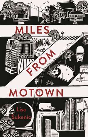 Miles from Motown de Lisa Sukenic