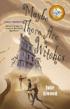 Maybe There Are Witches de Jude Atwood