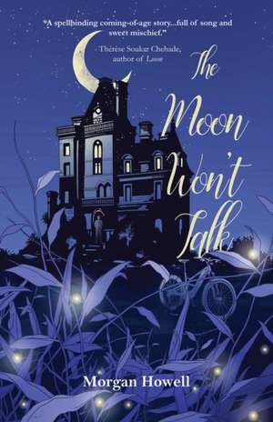 The Moon Won't Talk de Morgan Howell