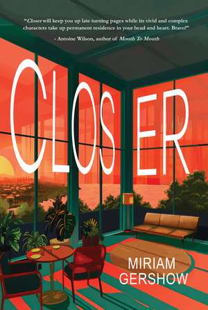 Closer de Miriam Gershow