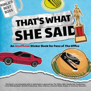 That's What She Said: An Unofficial Sticker Book for Fans of The Office de Editors of Ulysses Press