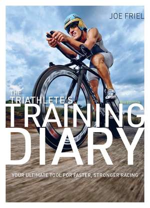 The Triathlete's Training Diary: Your Ultimate Tool for Faster, Stronger Racing, 2nd Ed. de Joe Friel