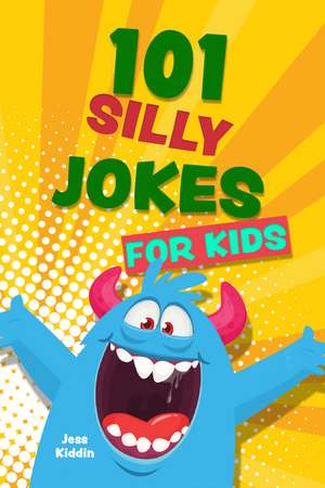 101 Silly Jokes for Kids de Editors of Ulysses P