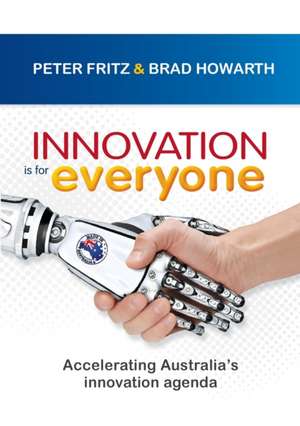 Innovation is for Everyone de Brad Howarth