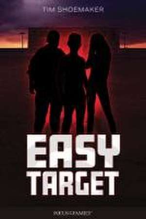 Easy Target de Tim Shoemaker