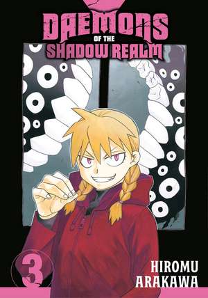 Daemons of the Shadow Realm 03 de Hiromu Arakawa