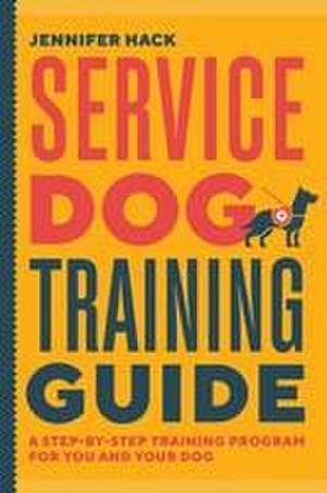 Service Dog Training Guide de Jennifer Hack