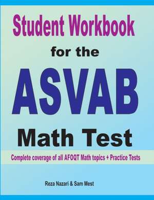 Student Workbook for the ASVAB Math Test de Reza Nazari