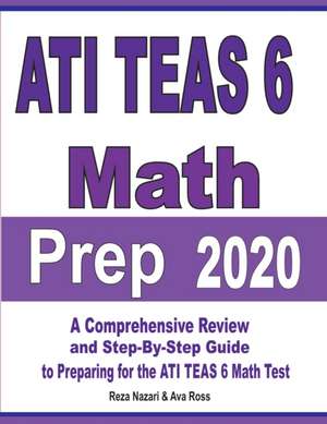 ATI TEAS 6 Math Prep 2020 de Reza Nazari