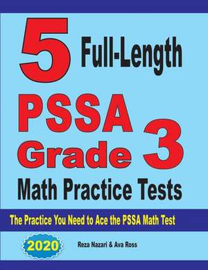 5 Full-Length PSSA Grade 3 Math Practice Tests de Gholamreza Nazari