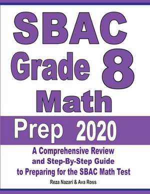 SBAC Grade 8 Math Prep 2020 de Reza Nazari