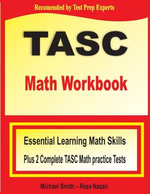 TASC Math Workbook de Michael Smith
