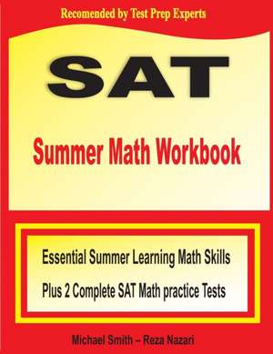 SAT Summer Math Workbook de Michael Smith