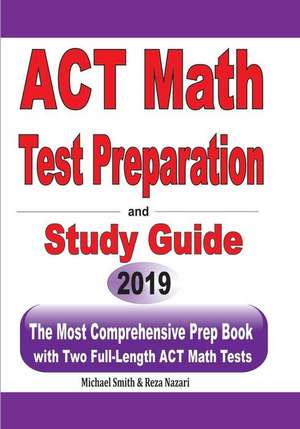 ACT Math Test Preparation and study guide de Michael Smith