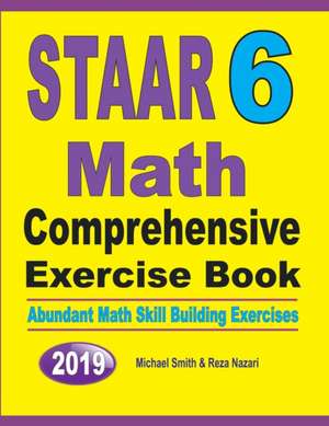 STAAR 6 Math Comprehensive Exercise Book de Michael Smith