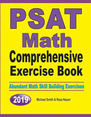 PSAT Math Comprehensive Exercise Book de Michael Smith