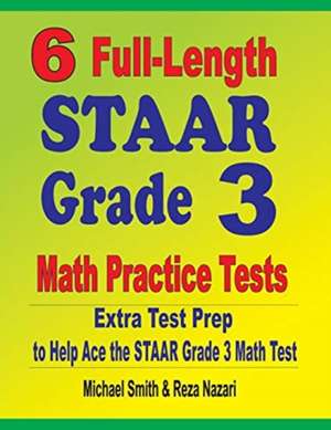 6 Full-Length STAAR Grade 3 Math Practice Tests de Michael Smith