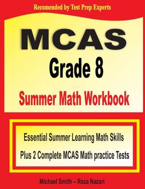 MCAS Grade 8 Summer Math Workbook de Michael Smith