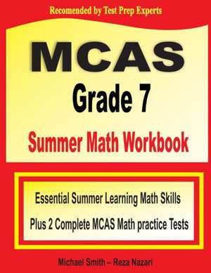 MCAS Grade 7 Summer Math Workbook de Michael Smith