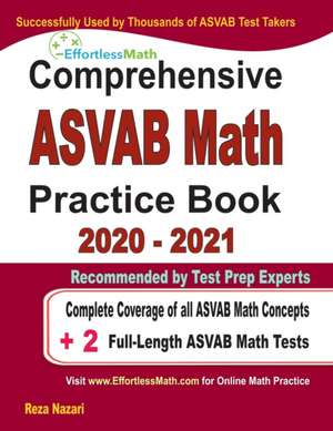 Comprehensive ASVAB Math Practice Book 2020 - 2021: Complete Coverage of all ASVAB Math Concepts + 2 Full-Length ASVAB Math Tests de Ava Ross