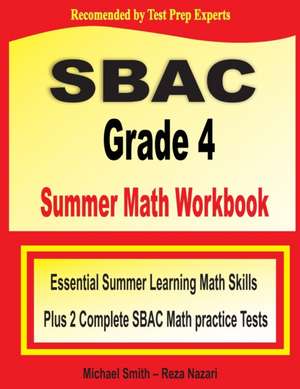 SBAC Grade 4 Summer Math Workbook de Michael Smith