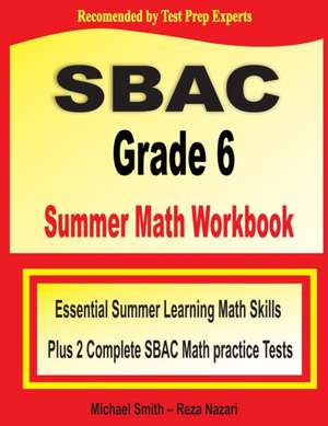 SBAC Grade 6 Summer Math Workbook de Michael Smith