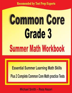 Common Core Grade 3 Summer Math Workbook de Michael Smith