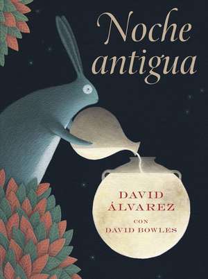 Noche Antigua de David Bowles