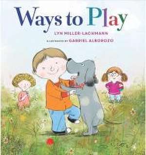 Ways to Play de Lyn Miller-Lachmann